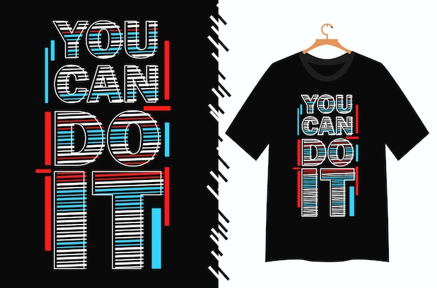 you can do it typography t shirt design