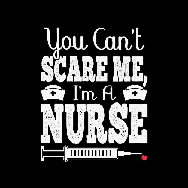 You Can't Scare Me I'm a Nurse- Halloween- Grandparents day t-shirt design