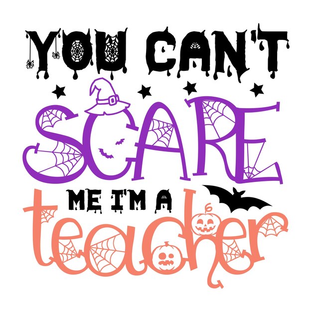 you can't scare me i'm a teacher SVG