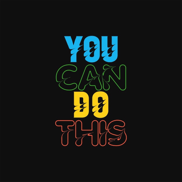 You can do this Motivational words design Rough typography asset Short quote vector illustration