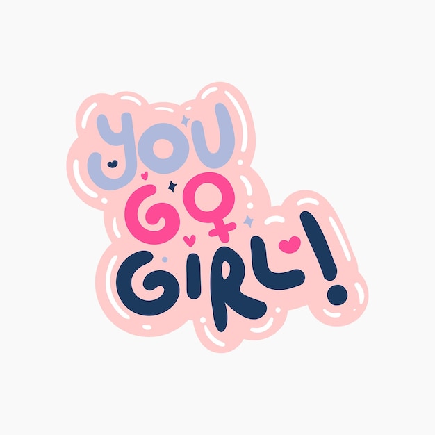 You go girl typography