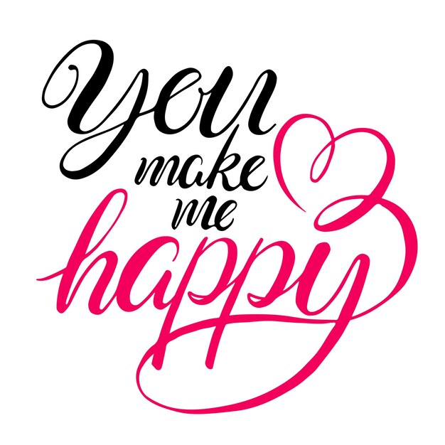 Vector you make me happy beautiful card with handwritten quote