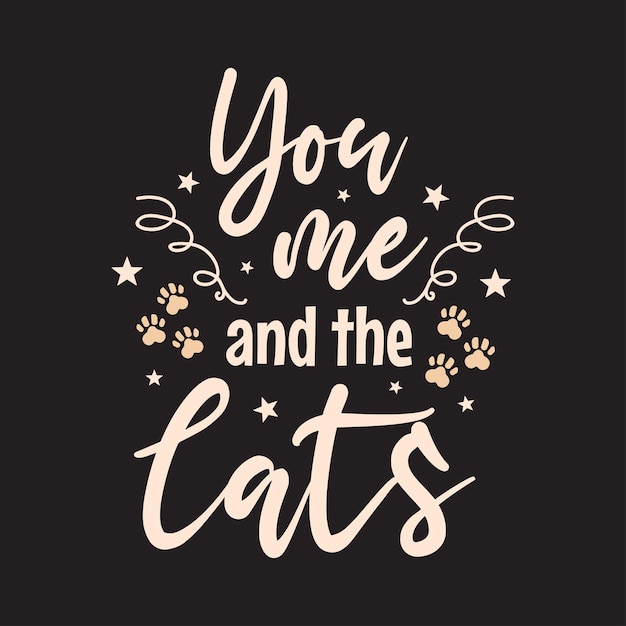 Vector you me and the cats lettering