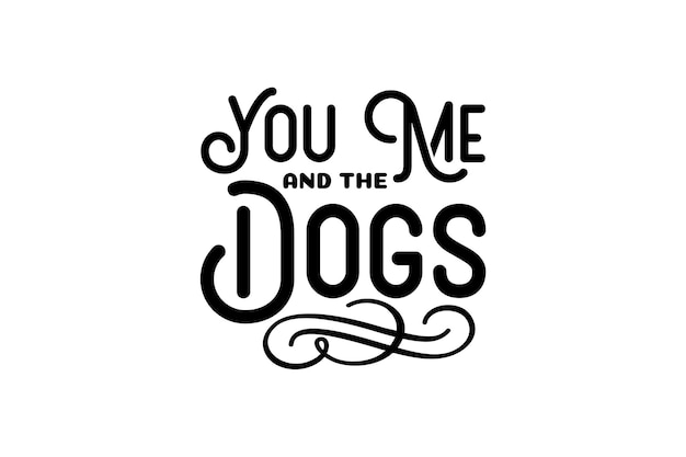 You Me And The Dogs Vector File