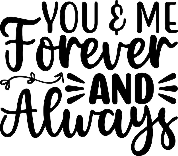 You Me Forever And Always