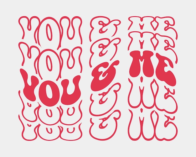 You and me Love quote retro wavy groovy repeat text Mirrored typography svg on white background