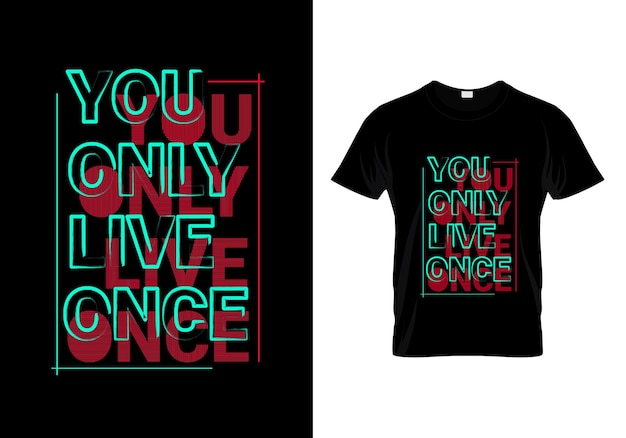 You Only Live Once T 셔츠 디자인