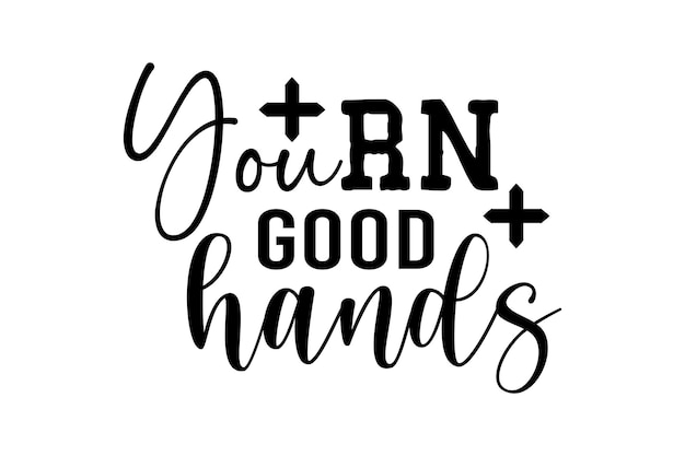 You Rn Good Hands