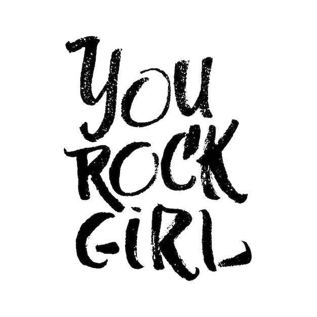 Vector you rock girl handwritten motivational quote feminism poster support women