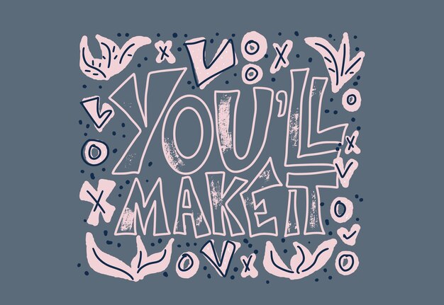 Youll make it quote Vector illustration