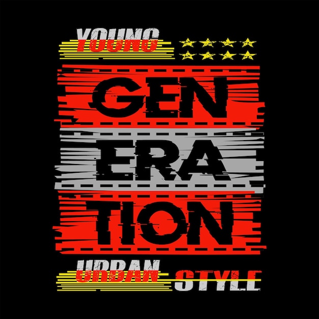 young generation slogan typography graphic design for print t shirt illustration vector