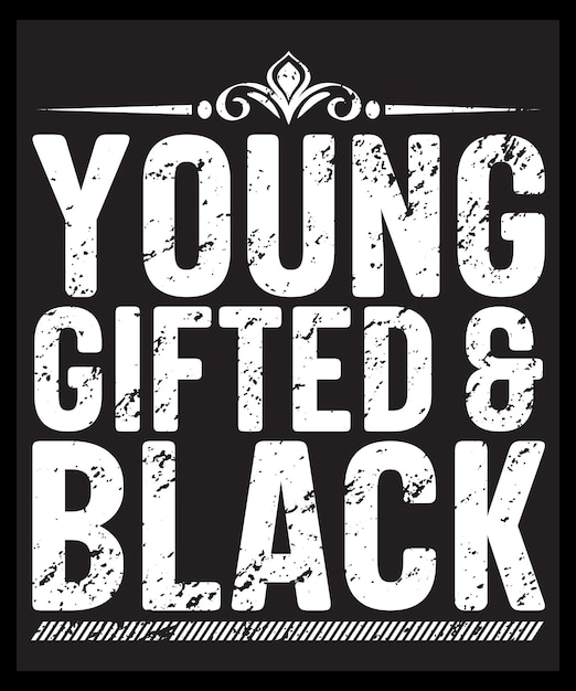 Young Gifted and Black Design