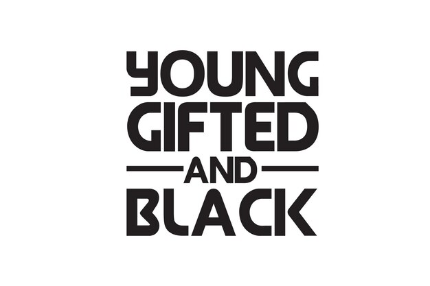 Young Gifted And Black Svg