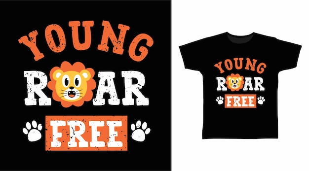 Young roar free typography for t shirt design