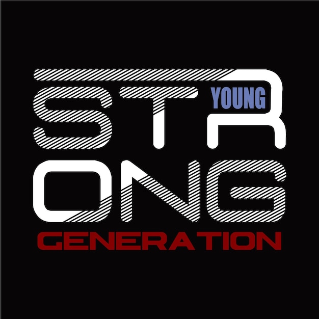 young strong generation,design typography vector illustration