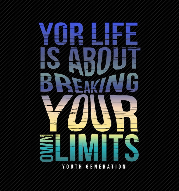 your live is your limits slogan vector typography graphics print etc