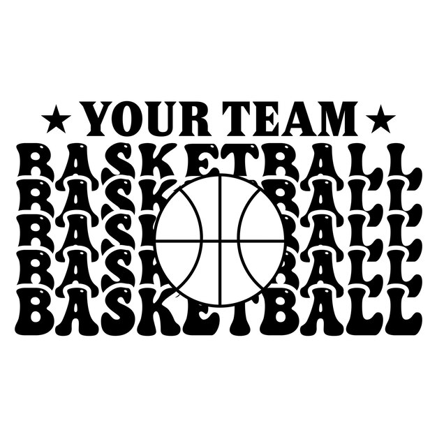 Your Team Basketball typography Vector graphic TShirt