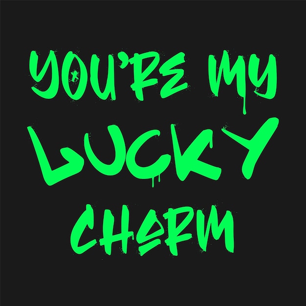 ベクトル you're my lucky charm グラフィティ・クリップ・アート 都市街頭スタイル 挨の文字 テキスト スプラッシュ・エフェクト