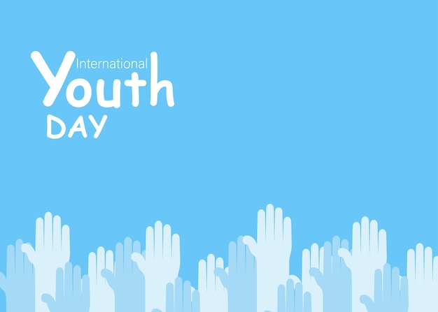 Vector youth day llustration with raised hands and place for insertion blue color international holiday