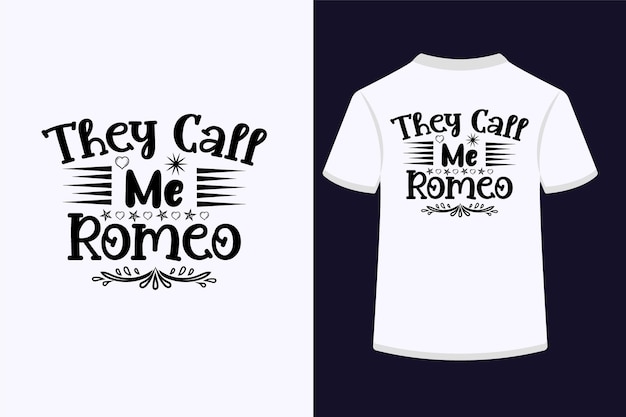 Ze noemen me romeo creatief typografie t-shirtontwerp.