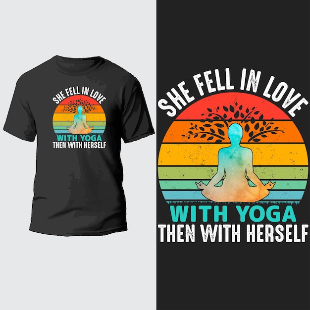 ze werd verliefd op yoga en vervolgens op zichzelf t-shirtontwerp