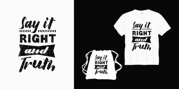 zeg het goed en de waarheid typografie belettering ontwerp voor t-shirt, tas of merchandise