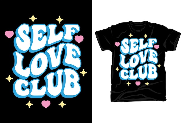 Zelfliefde club golvend groovy retro typografie t-shirtontwerp