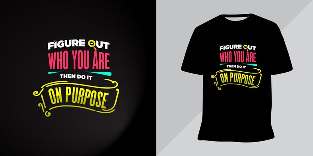 Zoek uit wie je bent en doe het dan expres belettering t-shirt design vector