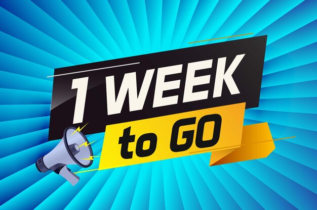 1 week to go word concept vector illustration with megaphone and 3d style for use landing page