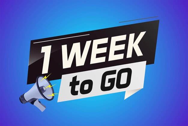 1 week to go word concept vector illustration with megaphone and 3d style for use landing page
