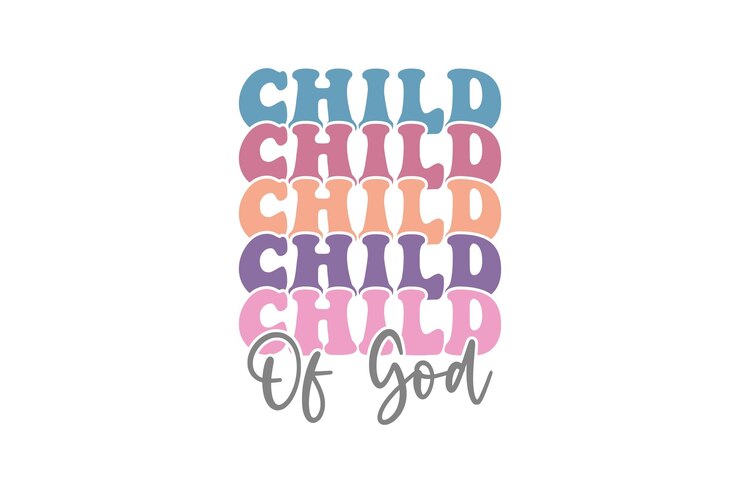 Vektör a colorful text that says child of god