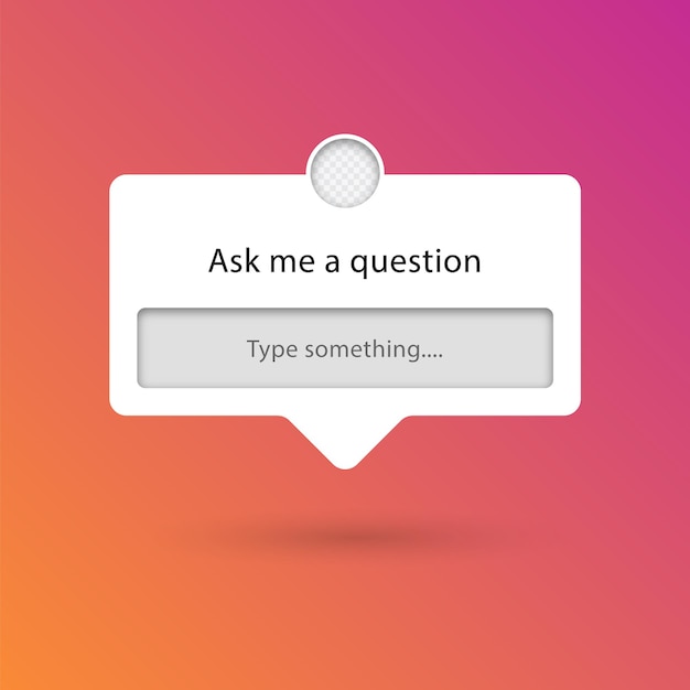Ask me a question frame in speech bubble with shadow for instagram stories sticker template