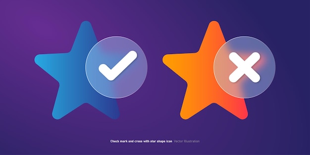 Check mark and cross with star shape icon design Gradient glassmorphism vector illustration