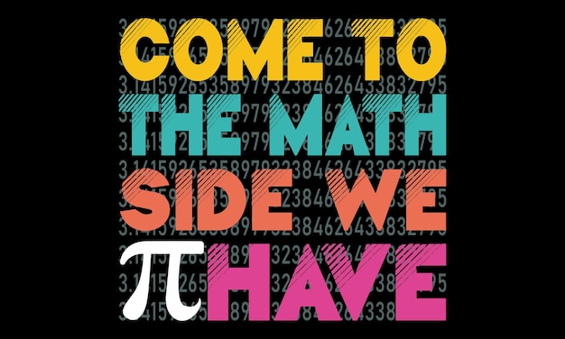 Come to the Math Side We Have