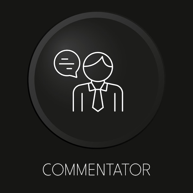 Commentator minimal vector line icon on 3D button isolated on black background Premium VectorxA
