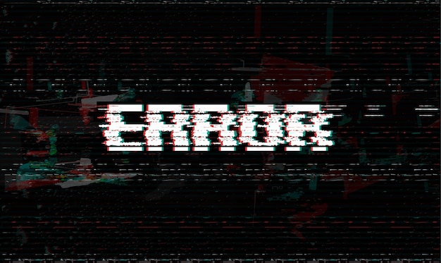Error message glitch system failure vector illustration black glitch effect background
