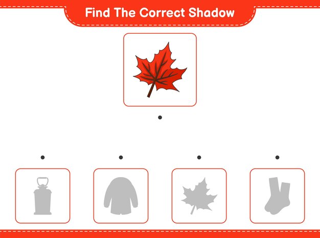 Find the correct shadow Find and match the correct shadow of Maple Leaf Educational children game