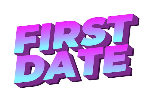 first date text effect in 3d style with modern colors
