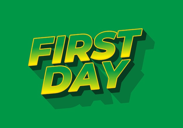 First day Text effect in 3D style with modern colors