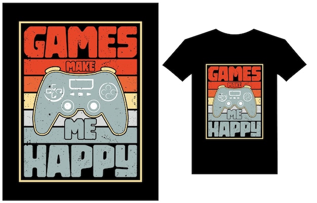 Games make me happy Gaming Gamer t shirts design Vector graphic typographic poster or tshirt