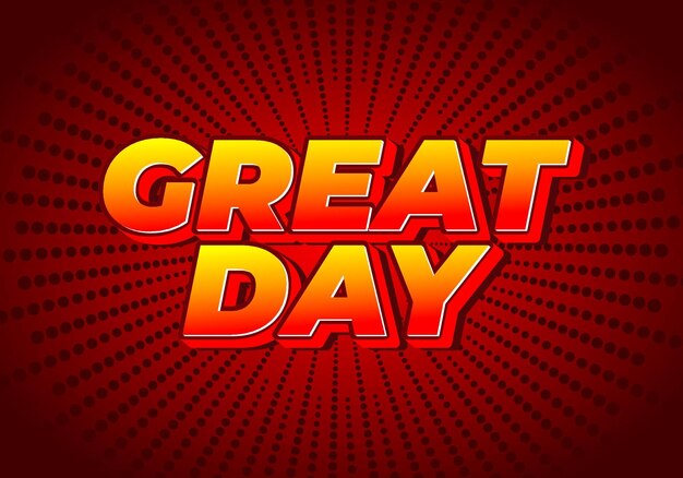great day text effect in 3d style with good colors