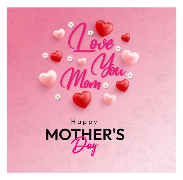 happy mothers day with love and hearts