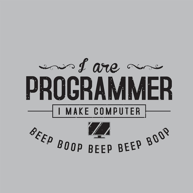 I are programmer i make computer Coding t shirt with vintage grunge effect Programming
