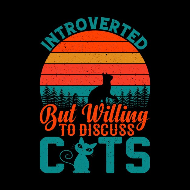 Introverted But Willing To Discuss Cats T-shirt Design