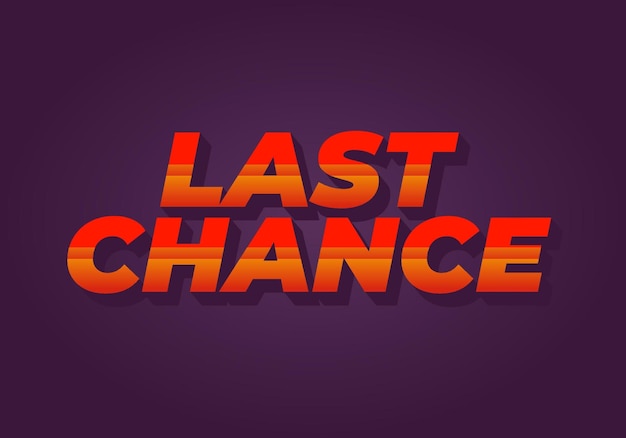 Last chance Text effect in 3d style with good colors