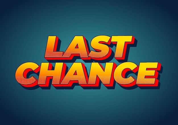 Last chance Text effect in 3d style with good colors