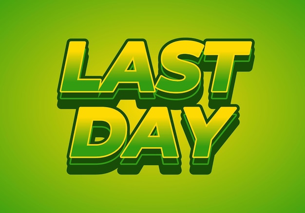 Last day Text effect in 3D style with modern colors