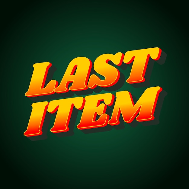 Last item Text effect in bold font with bold colors for digital or print ads