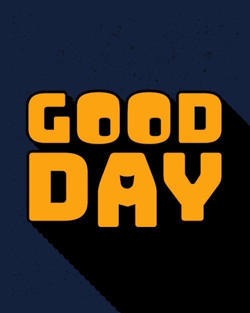 Long shadow text effect good day typography design for wall art in yellow and dark blue color