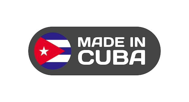 Made in Cuba national flag Made in Cuba sticker for design Made in isolated icon Vector icon